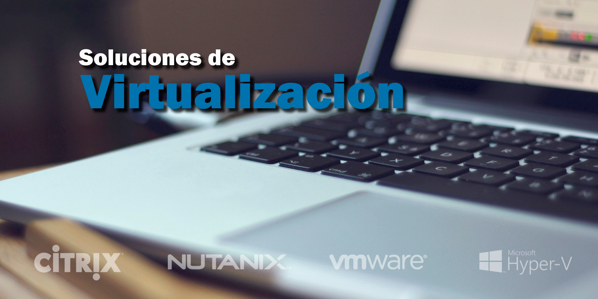 Soluciones de Virtualización: ¿Cuál es la idónea para tu empresa?